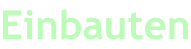 Einbauten