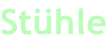 Stühle