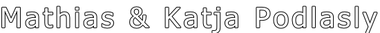 Mathias & Katja Podlasly